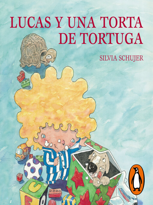 Title details for Lucas y una torta de tortuga by Silvia Schujer - Available